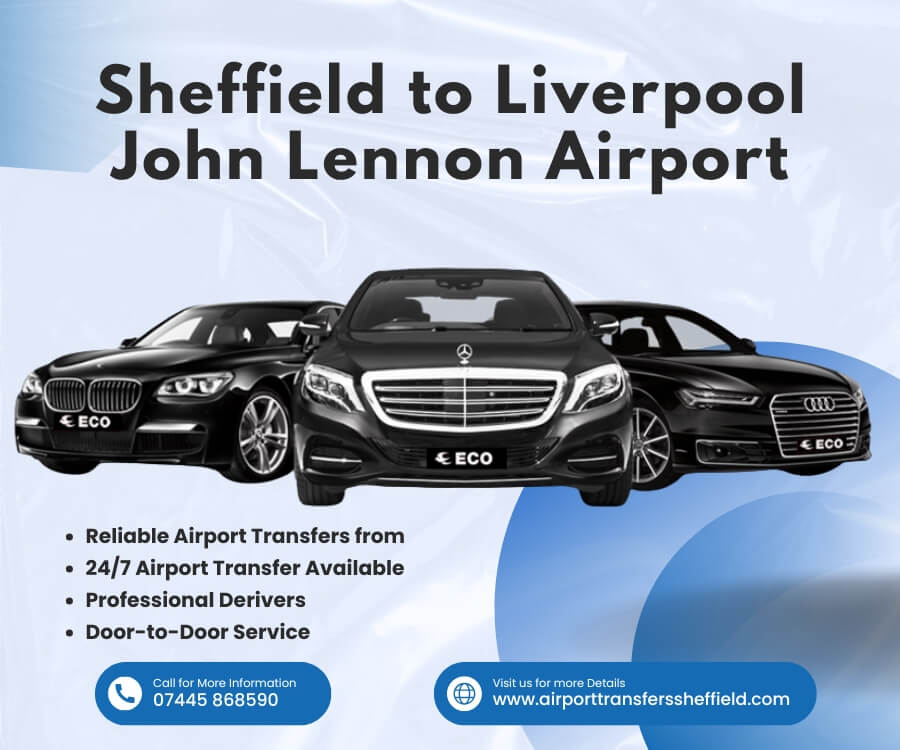 Sheffield to Liverpool John Lennon Airport